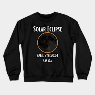 Solar Eclipse Canada Total Eclipse Gift For Canadian April 8th 2024 Astronomy Sun Moon Space Enthusiast Crewneck Sweatshirt